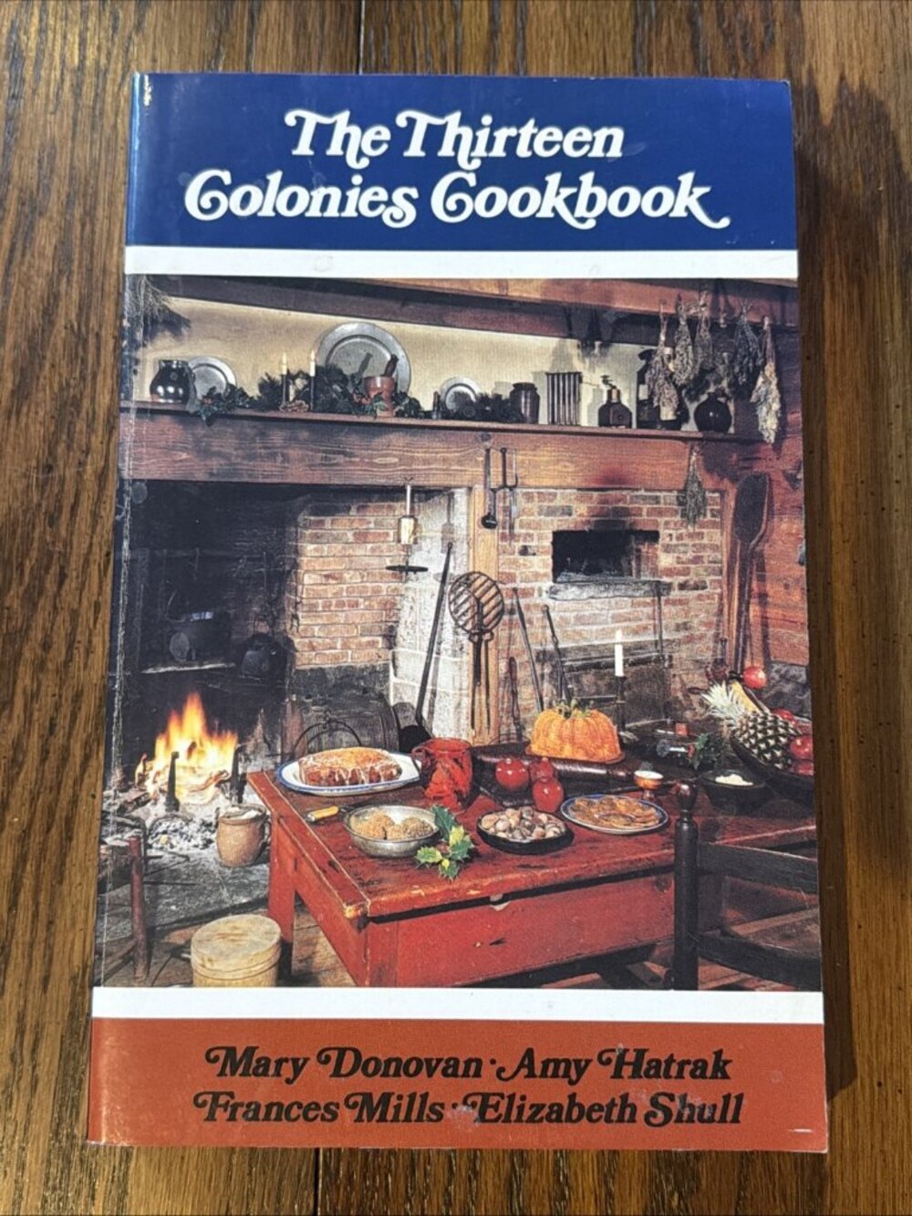 THE THIRTEEN COLONIES COOKBOOK By Mary Donovan & Amy Hatrak Excellent Condition